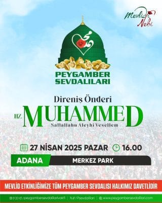 Adana'da “Direniş Önderi Hazreti Muhammed” Temalı Mevlid-i Nebi Programı Düzenlenecek